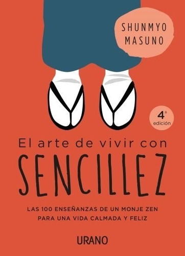 El Arte De Vivir Con Sencillez - 100 Enseñanzas De Un Monje