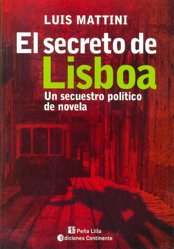 Secreto De Lisboa - Secuestro Político, Mattini, Continente