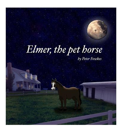 Libro Elmer, The Pet Horse: A Beyond The Blue Barn Book -...