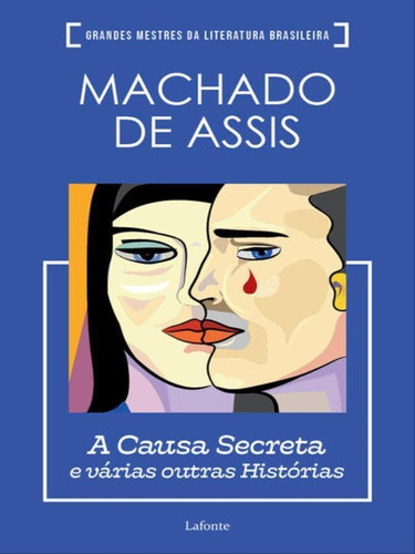 A Causa Secreta E Várias Outras Histórias - Vol. 1, De Assis, Machado De. Editora Lafonte, Capa Mole Em Português