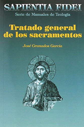 Tratado General De Los Sacramentos Granados Garcia, Jose Bib