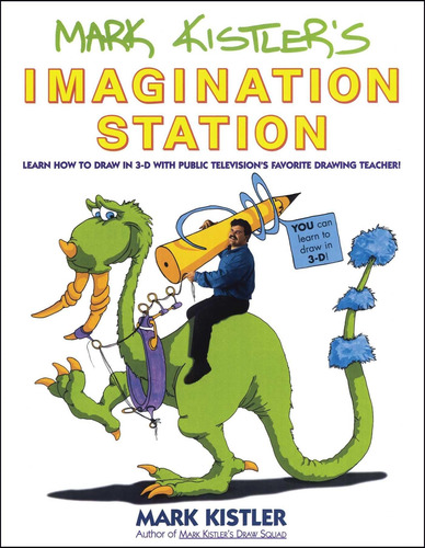 Libro: Mark Kistlers Imagination Station: Learn How To Draw