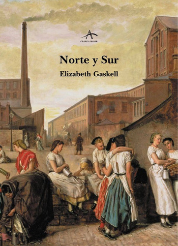 Imagen 1 de 3 de Norte Y Sur - Tapa Dura, Elizabeth Gaskell, Ed. Alba