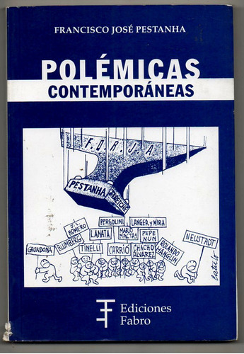 Polemicas Contemporaneas - Francisco Jose Pestanha
