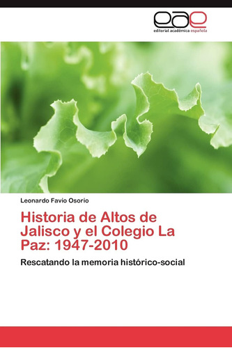 Libro: Historia Altos Jalisco Y Colegio La Paz: 1947