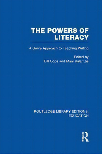 The Powers Of Literacy, De Bill Cope. Editorial Taylor Francis Ltd, Tapa Blanda En Inglés