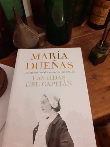 María Dueñas / Las Hijas Del Capitán ( No Es Bolsillo)