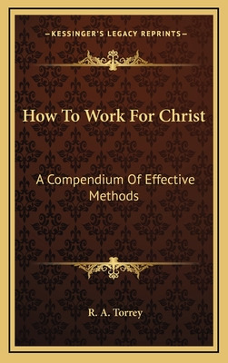 Libro How To Work For Christ: A Compendium Of Effective M...