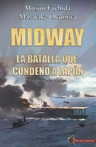 Midway, De Fuchida, Mitsuo. Editorial Ediciones Salamina, Tapa Blanda En Español