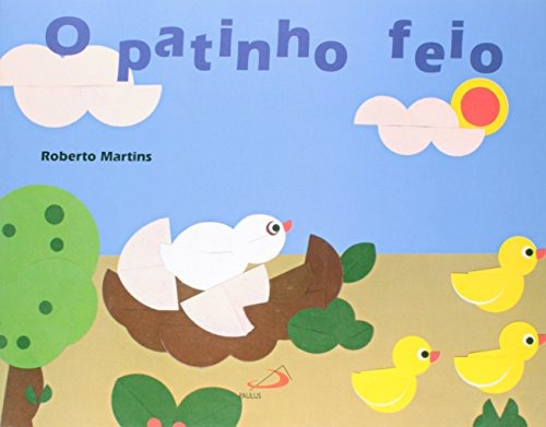 O Patinho Feio Dobraduras Circulares, De Roberto Martins. Em Português