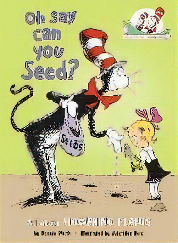 Oh Say Can You Seed? : All About Flowering Plants, De Bonnie Worth. Editorial Random House Usa Inc, Tapa Dura En Inglés