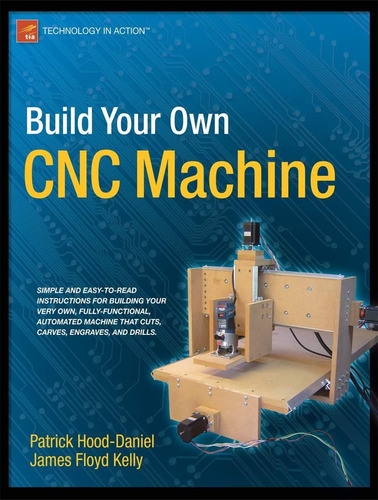 Libro: Build Your Own Cnc Machine (technology In Action)