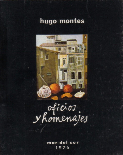 Oficios Y Homenajes / Hugo Montes