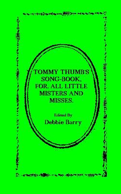 Libro Tommy Thumb's Song-book: For. All Little Misters An...