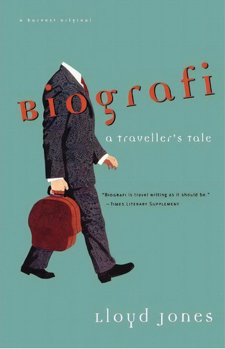 Biografi : A Traveler's Tale, De Lloyd Jones. Editorial Mariner Books, Tapa Blanda En Inglés
