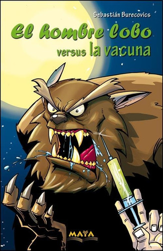 Hombre Lobo, El. Versus La Vacuna