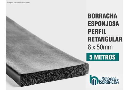 Borracha Perfil Esponjoso Vedação 50x8mm - Macia- 5 Metros