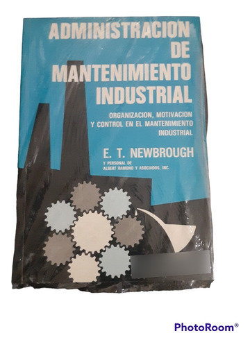 Administracion De Mantenimiento Industrial E.t. Newbrough