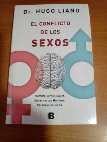 El Conflicto De Los Sexos - Dr. Hugo Liaño - Ediciones B
