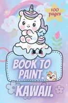 Comprar Book To Paint: Color 100 Pages