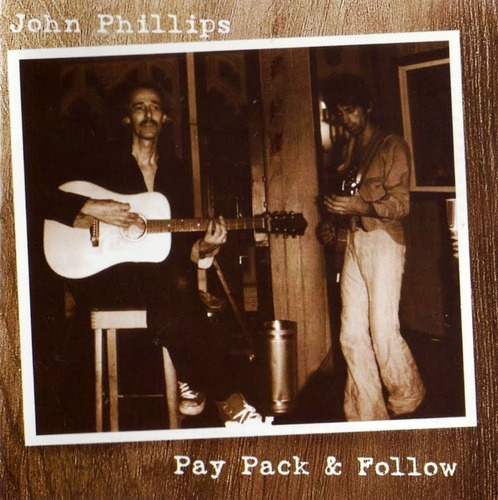John Phillips - Pay Pack & Follow (2001) Rolling Stone