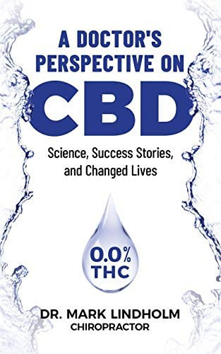 A Doctorøs Perspective On Cbd Oil: Science, Success Stories, And Changed Lives, De Lindholm, Mark. Editorial In8wellness Llc, Tapa Blanda En Inglés
