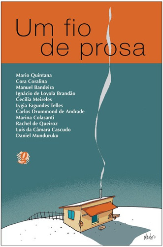 Um fio de prosa, de Andrade, Carlos Drummond de. Série Antologia para Jovens Editora Grupo Editorial Global, capa mole em português, 2005