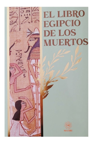 El Libro Egipcio De Los Muertos / Nuevo Y Original 