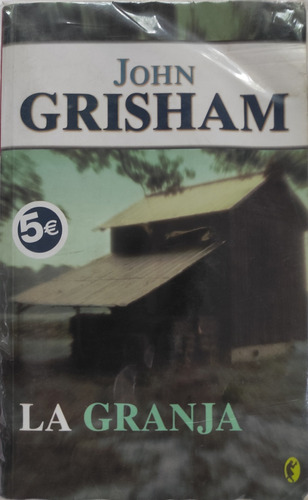 La Granja - John Grisham - Ediciones B