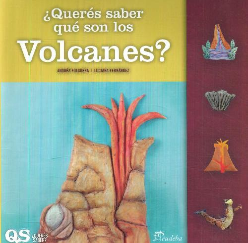 Libro ¿ Querés Saber Qué Son Los Volcanes ? De Andrés  Folgu