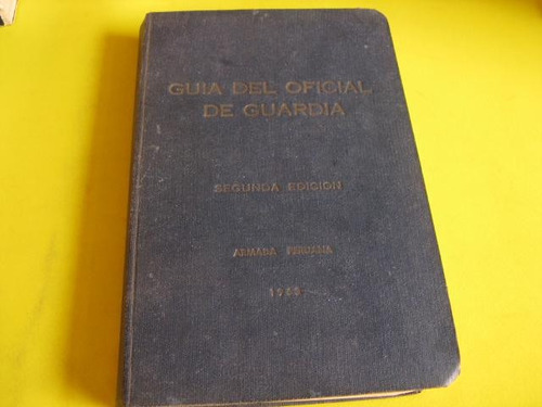 Mercurio Peruano: Libro Guia De Oficial D Guardia 1963 L105