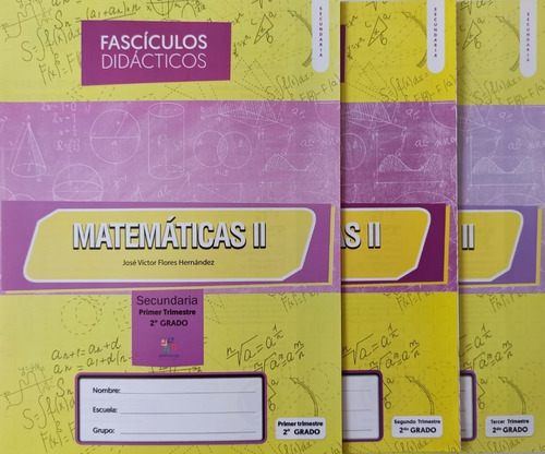 Fascículos Didácticos Matemáticas 2 Secundaria, 3 Trimestres
