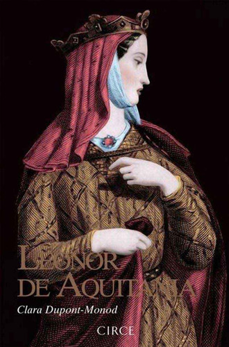 Leonor De Aquitania - Dupont Monod Clara (libro) - Nuevo