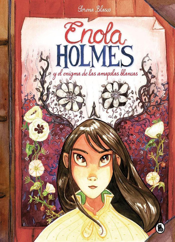 Libro: Enola Holmes Y El Enigma De Las Amapolas Blancas (eno