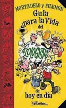 Mortadelo Y Filemon   Guia Para La Vida Del Ecologista