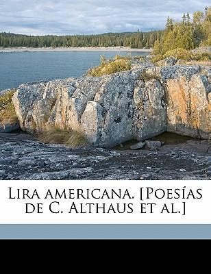 Libro Lira Americana. [poesias De C. Althaus Et Al.] - Cl...