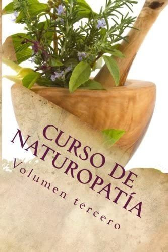 Libro: Curso De Naturopatía: Volumen Tercero (cursos Formati