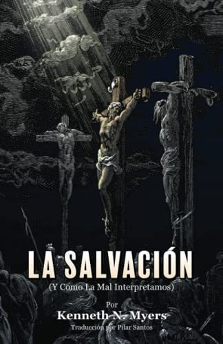 Libro: La Salvación (y Como La Mal Interpretamos) (spanish E