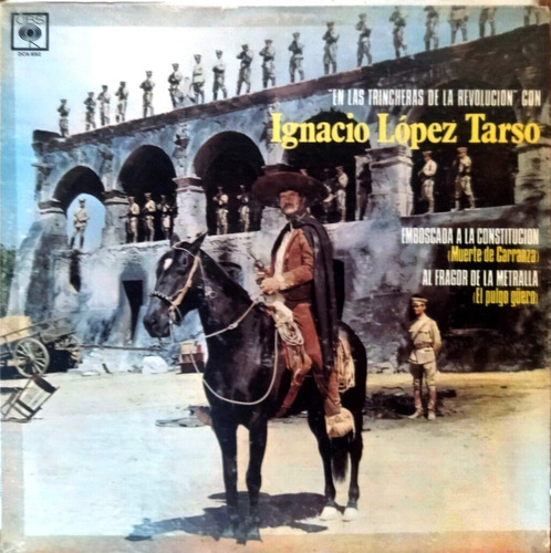 En Las Trincheras De La Revolución Con Ignacio López Tarso 