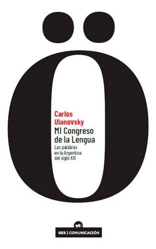 Mi Congreso De La Lengua, De Ulanovsky Carlos