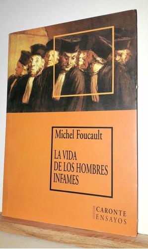 La Vida De Los Hombres Infames. Michel Foucault. Ed.altamira