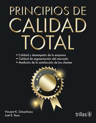 Principios De Calidad Total, De Omachonu Vincent K. Editorial Trillas, Tapa Blanda, Edición 1 En Español, 2014