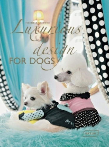 Livro Luxurious Design For Dogs - Capa Dura