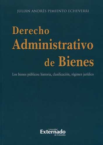 Libro Derecho Administrativo De Bienes. Los Bienes Públicos