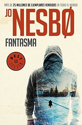 Fantasma / Phantom (harry Hole) - Nesbo, Jo, De Nesbo,. Editorial Debolsillo En Español
