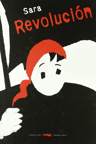 Revolución, Sara, Ed. Zorro Rojo