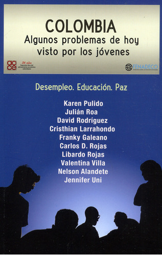 Colombia: Algunos problemas de hoy visto por los jóvenes - Desempleo, de Varios autores. Serie 9585402539, vol. 1. Editorial Ediciones Aurora, tapa blanda, edición 2021 en español, 2021