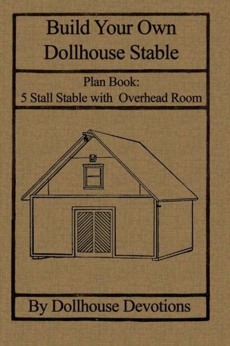 Build Your Own Dollhouse Stable Plan Book Doll House Stable 