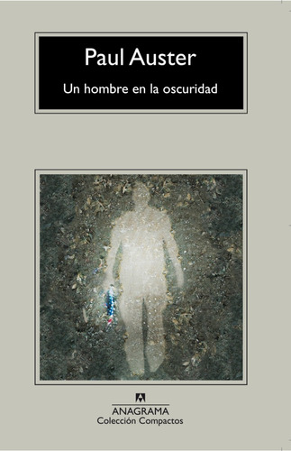 Libro Un Hombre En La Oscuridad Paul Auster Anagrama