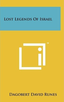Libro Lost Legends Of Israel - Dagobert D Runes